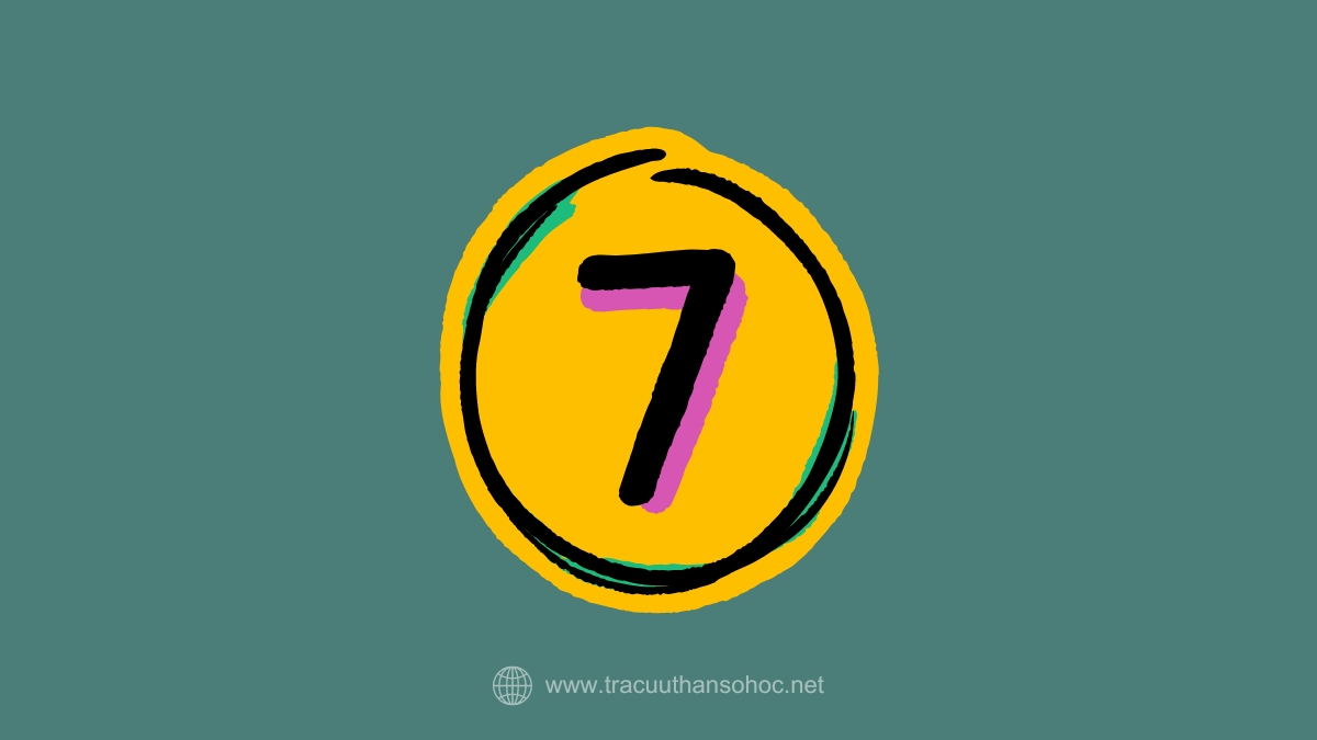 Ý nghĩa của số 7 trong Thần số học
