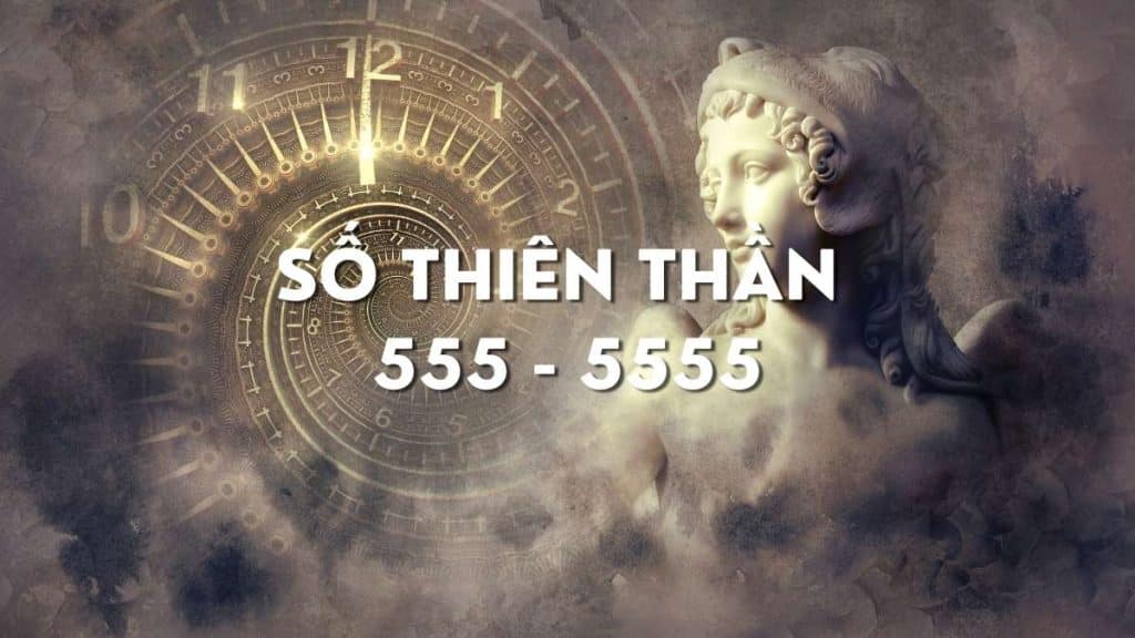 con số thiên thần 555 và 5555