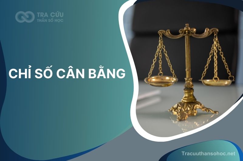 Ý Nghĩa Và Cách Tính Chỉ Số Cân Bằng Trong Thần Số Học