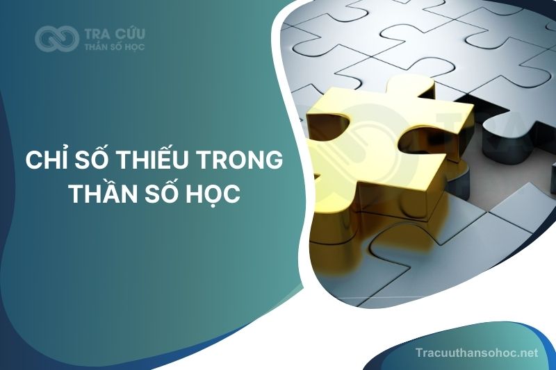 Chỉ số thiếu trong Thần số học là gì? Cách tính và ý nghĩa