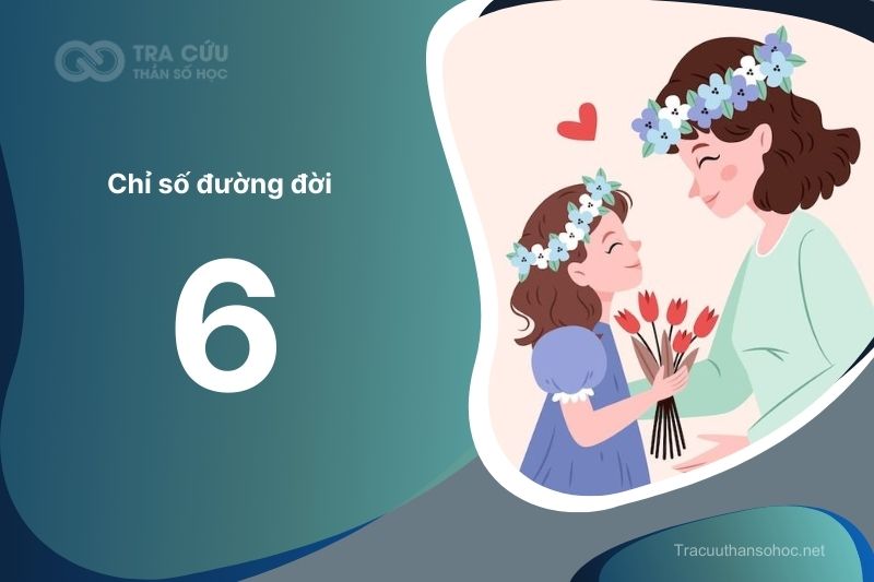 Số đường đời 6 là người thuộc tuýp người làm “phụ huynh bẩm sinh”