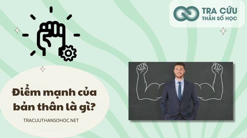 Điểm mạnh của bản thân là gì?