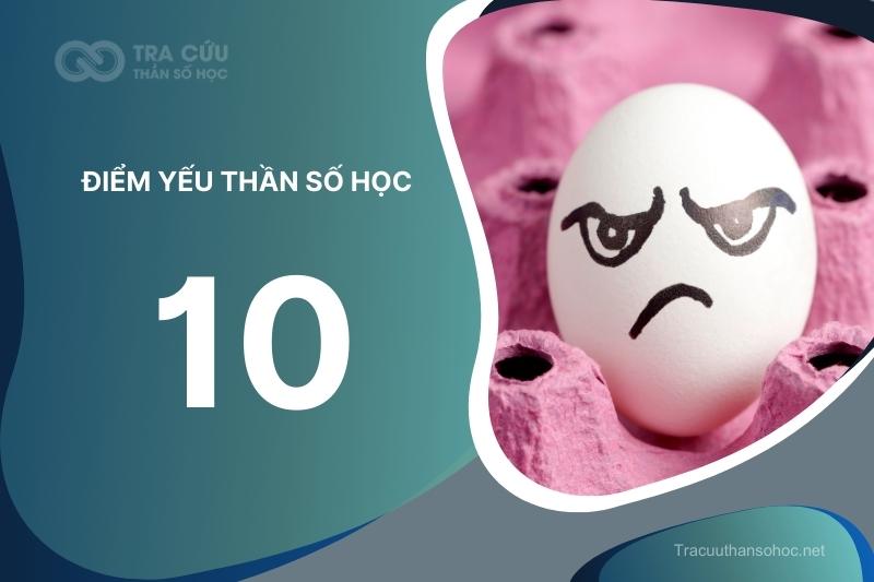 Số 10 trong thần số học có điểm yếu gì?