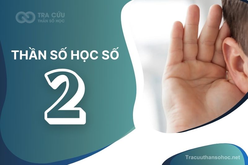 Ý nghĩa thần số học số 2 là gì? Đặc điểm, lời khuyên và định hướng phù hợp