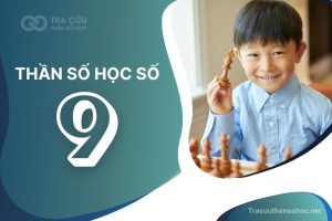 Thần số học số 9 có ý nghĩa gì? Đặc điểm, lời khuyên và định hướng phát triển
