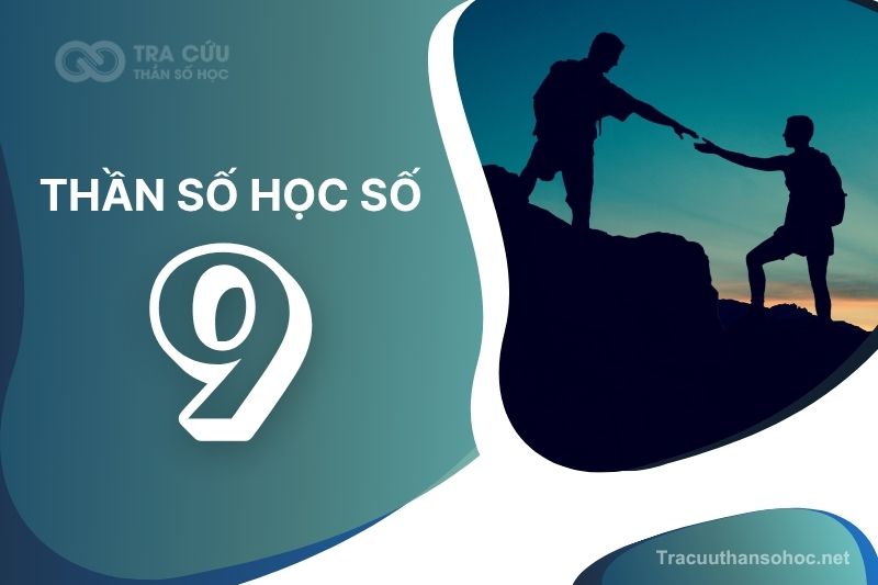 Ý nghĩa thần số học số 9 là gì?