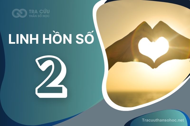 Chỉ số linh hồn 2 là gì? Đặc điểm, tình duyên và định hướng sự nghiệp