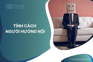 Tính cách người hướng nội là gì? Đặc điểm, điểm mạnh và hạn chế của người hướng nội