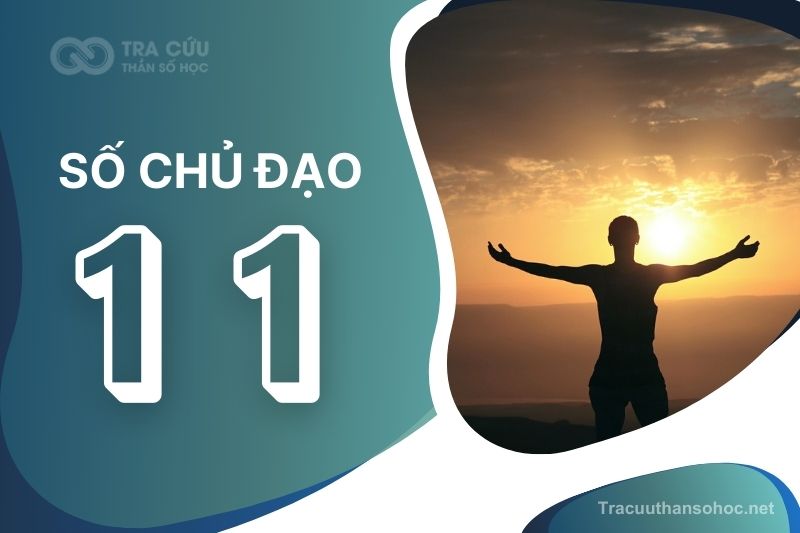 Số chủ đạo 11 là gì? Đặc điểm, hướng phát triển và nghề nghiệp phù hợp với chỉ số đường đời 11