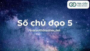 Số chủ đạo 5