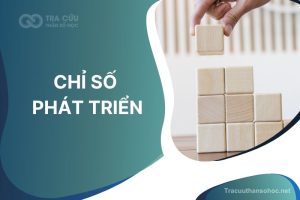 Chỉ số phát triển thần số học: Khám phá chi tiết cách tính và ý nghĩa của từng chỉ số 