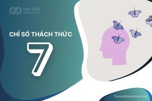 Giải mã chỉ số thách thức 7: Bài học về chiều sâu nội tâm, sự kết nối và trí tuệ