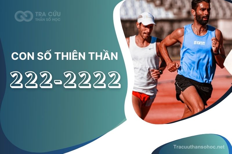 Giải mã con số thiên thần 222-2222: Thông điệp về sự cân bằng, hài hòa và niềm tin cuộc sống