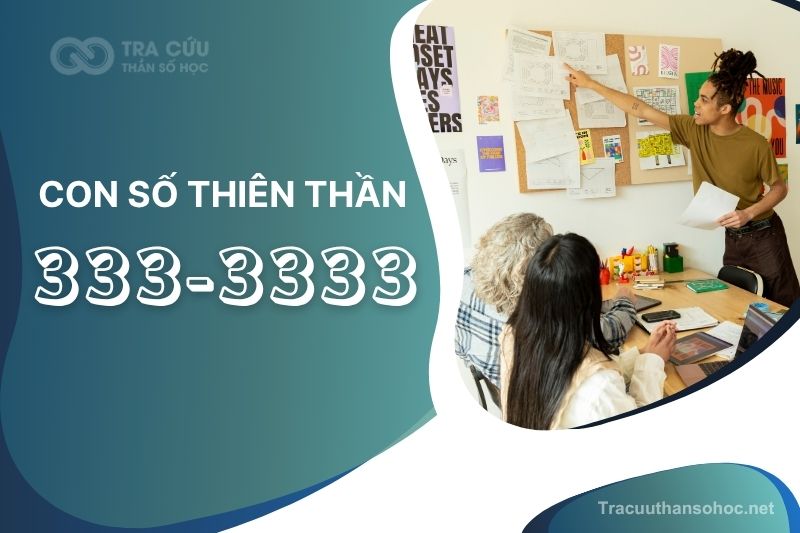Giải mã con số thiên thần 333-3333: Thông điệp về sức mạnh sáng tạo và sự cân bằng