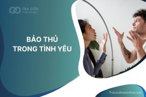 Bảo thủ trong tình yêu - Dấu hiệu và lời khuyên dựa trên Thần Số Học