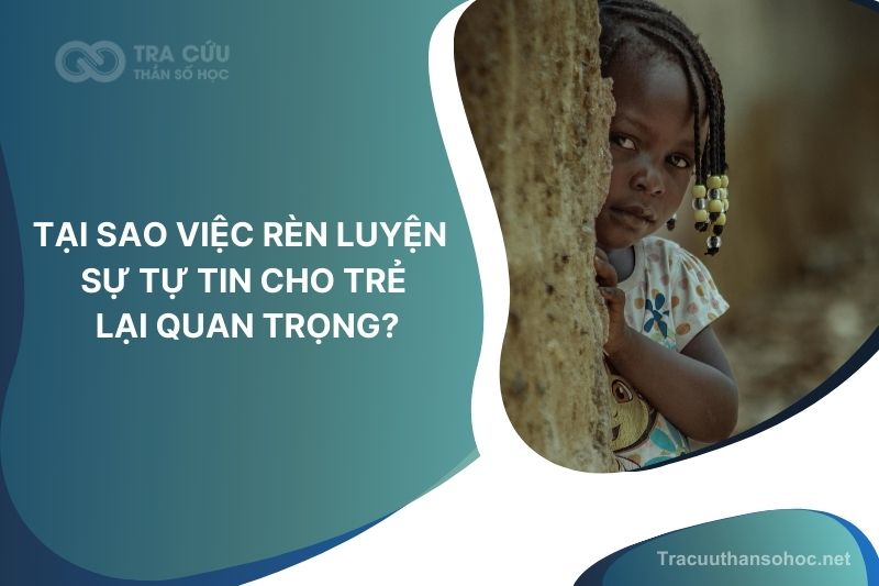 Khám phá lý do bé nhút nhát thiếu tự tin và phương pháp giúp bé dạn dĩ hơn