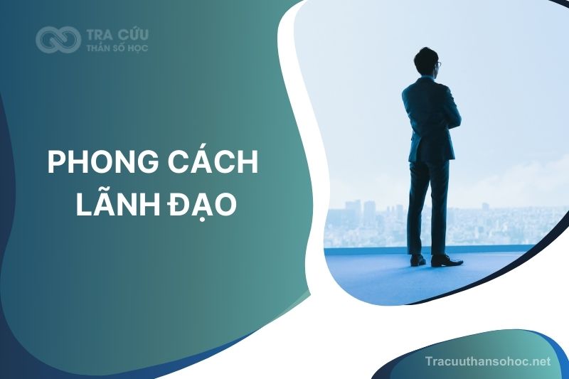 Phong cách lãnh đạo là gì? Tầm quan trọng và đặc điểm chi tiết