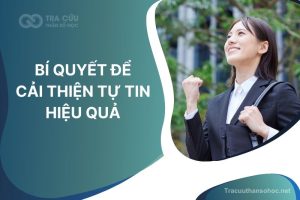 Sự tự tin là gì? Bí quyết để cải thiện tự tin hiệu quả