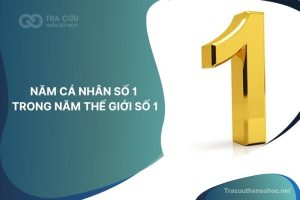 Năm cá nhân số 1 trong năm thế giới số 1: Ý nghĩa, cơ hội và thách thức