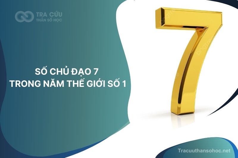 Số chủ đạo 7 trong năm thế giới số 1: Giai đoạn phân tích chuyên sâu và định hình hướng đi mới