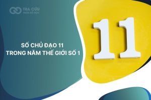 Số chủ đạo 11 trong năm thế giới số 1: Giai đoạn kết nối nội tâm và tạo dấu ấn cá nhân