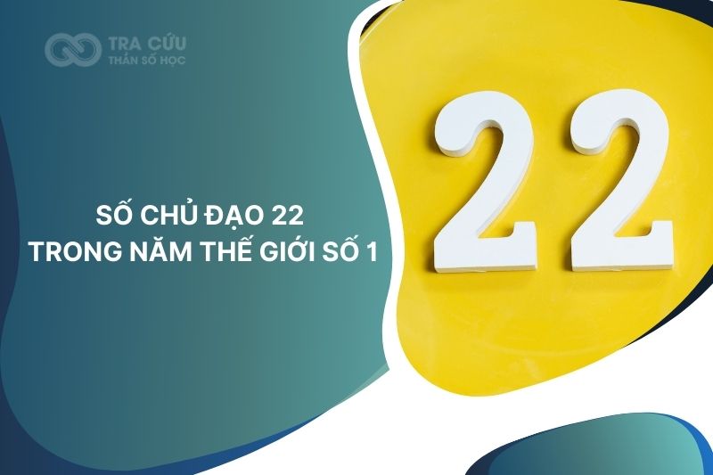 Số chủ đạo 22 trong năm thế giới số 1: Giai đoạn biến ý tưởng lớn thành hiện thực